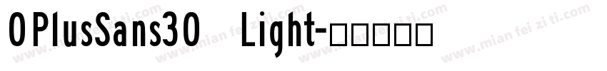 0PlusSans30 Light字体转换